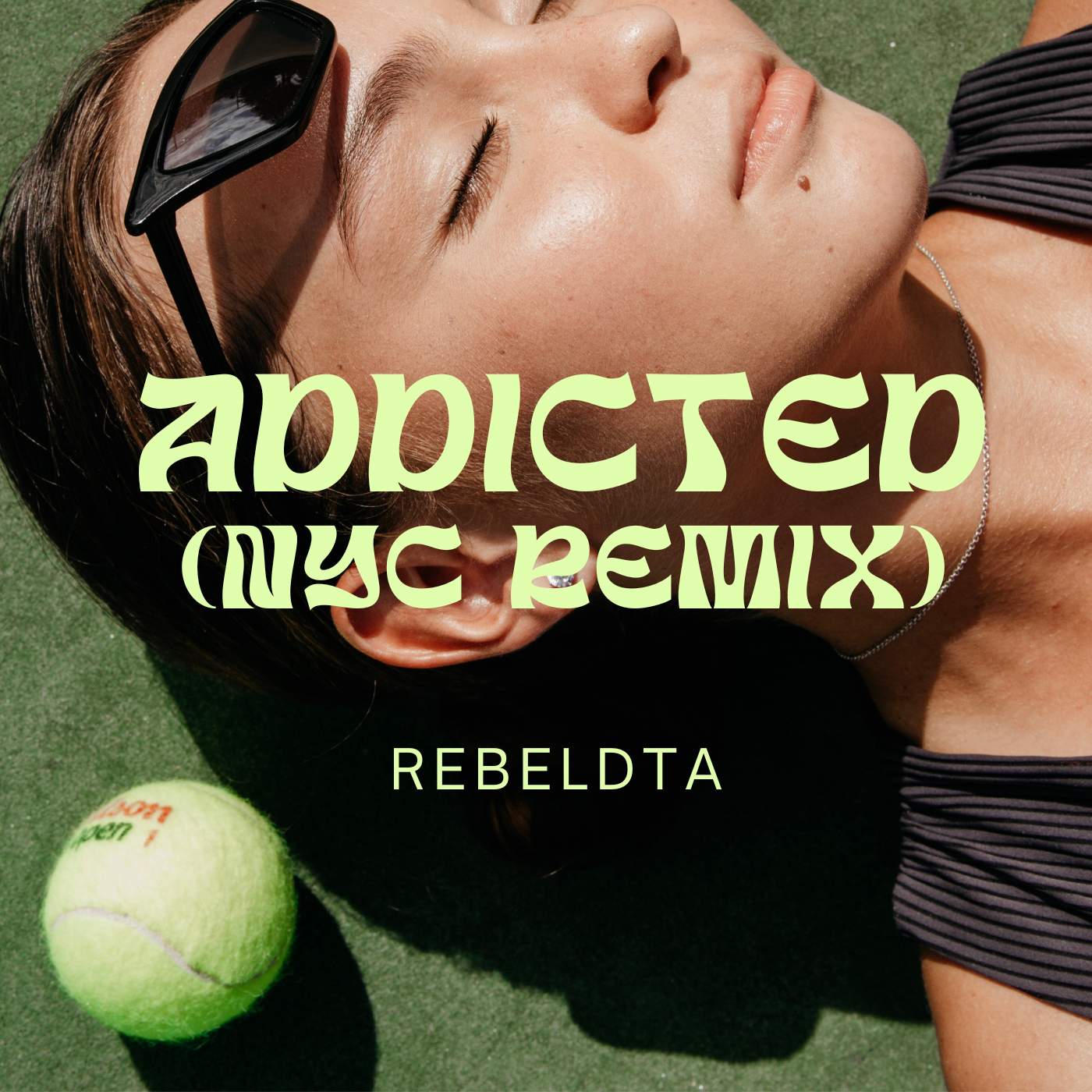 Addicted (NYC Remix) by RebelDTA