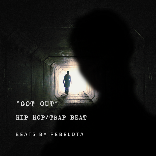 Got Out - Trap Beat - Beats by RebelDTA