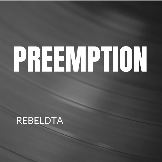 Preemption by RebelDTA